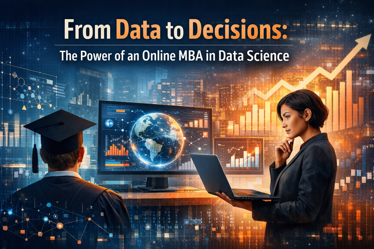 From Data to Decisions: Online MBA in Data Science Benefits & Career Scope